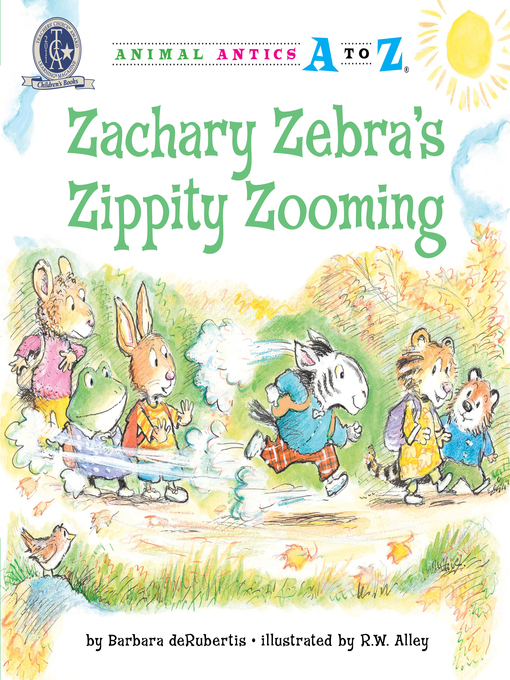 Title details for Zachary Zebra's Zippity Zooming by Barbara deRubertis - Available
